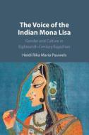 The Voice Of The Indian Mona Lisa di Heidi Rika Maria Pauwels edito da Cambridge University Press