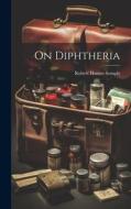 On diphtheria di Robert Hunter Semple edito da LEGARE STREET PR