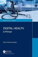 Digital Health di Nilmini Wickramasinghe edito da Taylor & Francis Ltd