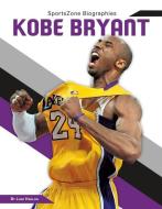 Kobe Bryant di Luke Hanlon edito da SPORTSZONE