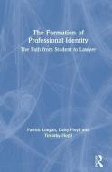 The Formation Of Professional Identity di Patrick Emery Longan, Daisy Hurst Floyd, Timothy W. Floyd edito da Taylor & Francis Ltd