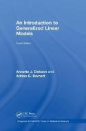 An Introduction to Generalized Linear Models di Annette J. (University of Queensland Dobson, Adrian G. (Queensland University of Technolog Barnett edito da Taylor & Francis Ltd