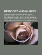 Methodist Missionaries: Francis Asbury, di Books Llc edito da Books LLC, Wiki Series