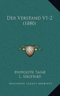Der Verstand V1-2 (1880) di Hippolyte Taine edito da Kessinger Publishing