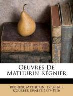 Oeuvres De Mathurin R Gnier di Mathurin Regnier, Ernest Courbet edito da Nabu Press
