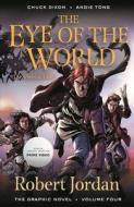 The Eye of the World: The Graphic Novel, Volume Four di Robert Jordan, Chuck Dixon edito da TOR BOOKS