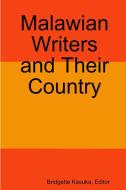 Malawian Writers and Their Country di Editor Bridgette Kasuka edito da Lulu.com