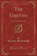 The Ghetto di Herman Heijermans edito da Forgotten Books