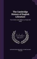 The Cambridge History Of English Literature di Adolphus William Ward, Alfred Rayney Waller edito da Palala Press