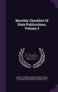 Monthly Checklist Of State Publications, Volume 2 edito da Palala Press