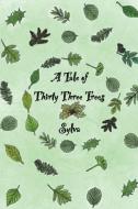 A Tale of Thirty Three Trees di Sylva edito da AUSTIN MACAULEY