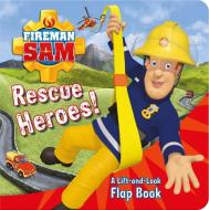 Fireman Sam: Rescue Heroes! A Lift-and-Look Flap Book di Egmont Publishing UK edito da Egmont UK Ltd