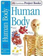 Human Body edito da DK Publishing (Dorling Kindersley)