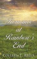 Romance at Rainbow's End di Colleen L. Reece edito da Thorndike Press
