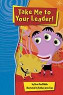 Rigby Gigglers: Student Reader Boldly Blue Take Me to Your Leader di Various, Macdibble, Houghton Mifflin Harcourt edito da Rigby