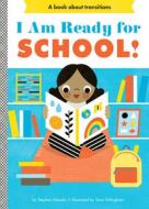 I Am Ready For School! di Stephen Krensky edito da Abrams