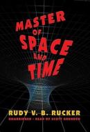 Master of Space and Time di Rudy Rucker edito da Blackstone Audiobooks