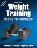 Weight Training di Thomas R. Baechle, Roger W. Earle edito da Human Kinetics Publishers