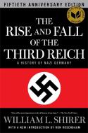 The Rise and Fall of the Third Reich: A History of Nazi Germany di William L. Shirer edito da SIMON & SCHUSTER