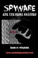 Spyware di John M. Harkins edito da Createspace