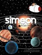 Simeon the Space Traveller di Thomas And Helen Dillon edito da Trafford Publishing