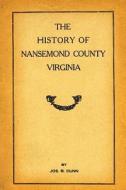 The History of Nansemond County Virginia di Jos B. Dunn edito da Createspace