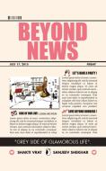 BEYOND NEWS di Sanjeev Shekhar, Shakti Vrat edito da Partridge India