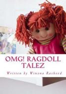 Omg! Ragdoll Talez: Stories for Girls di Winona Rasheed edito da Createspace