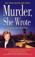 Murder, She Wrote: Design for Murder di Jessica Fletcher, Donald Bain, Renee Paley-Bain edito da Brilliance Audio