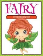 Fairy Coloring Book di Lorraine Best edito da Createspace