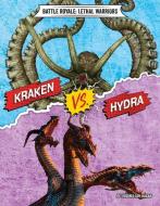 Kraken vs. Hydra di Virginia Loh-Hagan edito da 45TH PARALLEL PR