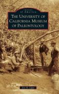 UNIVERSITY OF CALIFORNIA MUSEUM OF PALEO di JERE H. LIPPS edito da LIGHTNING SOURCE UK LTD