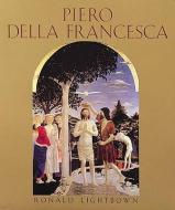 Piero Della Francesca: The Untold Story of America's Oldest New Community di Ronald Lightbrown, R. W. Lightbown edito da ABBEVILLE PR