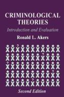 Criminological Theories di Ronald Louis Akers edito da Taylor & Francis Inc