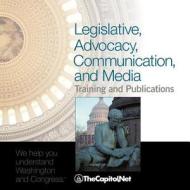 Legislative, Advocacy, Communication, and Media Training and Publications di Thecapitol Net edito da THECAPITOL.NET