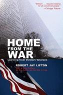 Home from the War: Learning from Vietnam di Robert Jay Lifton edito da Other Press (NY)