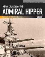 Heavy Cruisers of the Admiral Hipper Class: Admiral Hipper-Blücher-Prinz Eugen-Seydlitz-Lützow di Gerhard Koop, Klaus-Peter Schmolke edito da U S NAVAL INST PR