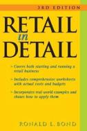 Retail In Detail di Ronald L. Bond edito da Entrepreneur Press