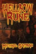 Hellbow Rune di Michael Satran edito da BLACKWYRM