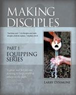 Making Disciples di Larry Disimone edito da XULON PR