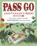 Pass Go and Collect $200 di Tanya Lee Stone edito da Henry Holt & Company Inc
