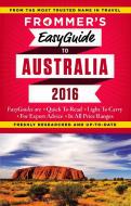 Frommer's EasyGuide to Australia 2016 di Lee Mylne edito da FrommerMedia