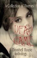 The Dead Game di Publishing Zimbell House Publishing edito da Zimbell House Publishing, Llc
