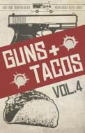 Guns + Tacos Vol. 4 edito da Down & Out Books II, LLC