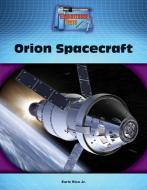 Orion Spacecraft di Earle Rice edito da TRIPLE 3C INC