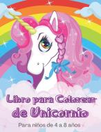 Libro para Colorear de Unicornio Para niños de 4 a 8 años di Joquena Press edito da DORINA DODON