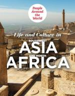 Life and Culture in Southwest Asia and North Africa di Miriam Coleman edito da POWERKIDS PR