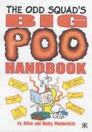 The Odd Squad\'s Big Poo Handbook di Allan Plenderleith, Becky Plenderleith edito da Ravette Publishing Ltd