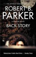 Back Story di Robert B. Parker edito da Oldcastle Books Ltd