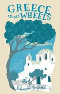 Greece on my Wheels di Edward Enfield edito da Summersdale Publishers